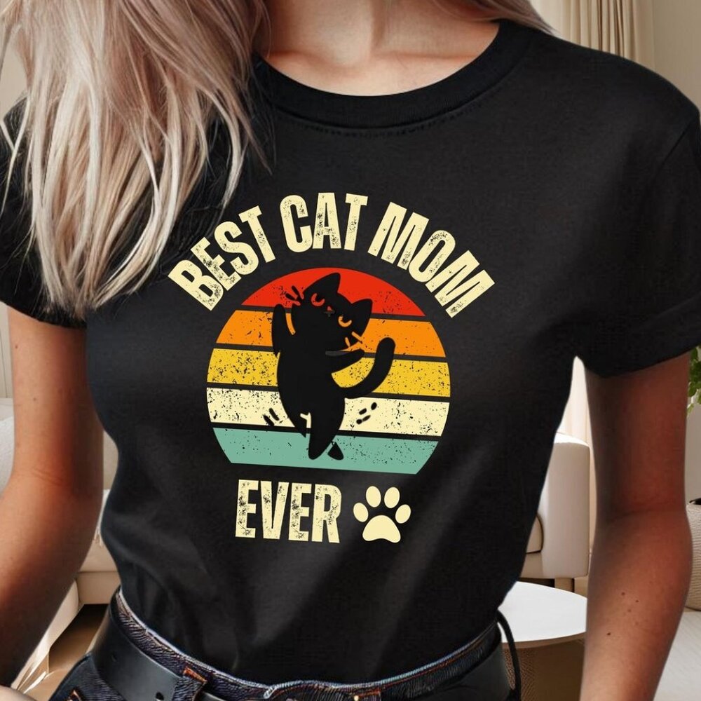 Best Cat Mom Ever Funny Shirt Women - Valentines Day Gift